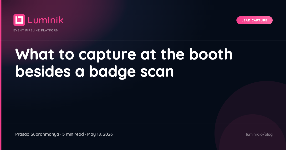 What to capture at the booth besides a badge scan cover image